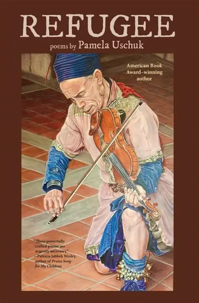 Refugee - Pamela Uschuk