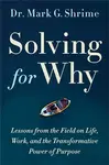 Solving for Why - Mark Shrime