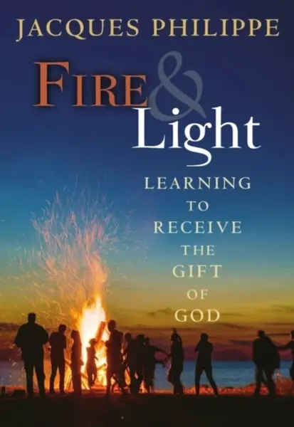 Fire & Light - Fr. Jacques Philippe