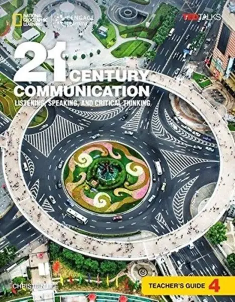 21st Century Communication 4: Listening, Speaking and Critical Thinking: Teacher's Guide - Lee Christien