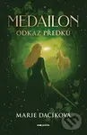 Medailon: Odkaz předků - Marie Dacíková - kniha z kategorie Beletrie pro děti
