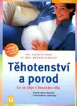 Těhotenství a porod - Co se děje v ženském těle (poškozená) - Ines Albrecht-Engel, Manfred Albrecht