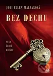 Bez dechu - Ellen Jodi Malpas,Bez dechu - Ellen Jodi Malpas