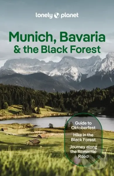 Lonely Planet Munich, Bavaria & the Black Forest - Lonely Planet