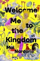 Welcome Me to the Kingdom (Stories) - Mai Nardone