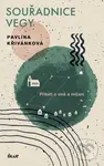 Souřadnice Vegy - Pavlína Křivánková - kniha z kategorie Společenská beletrie