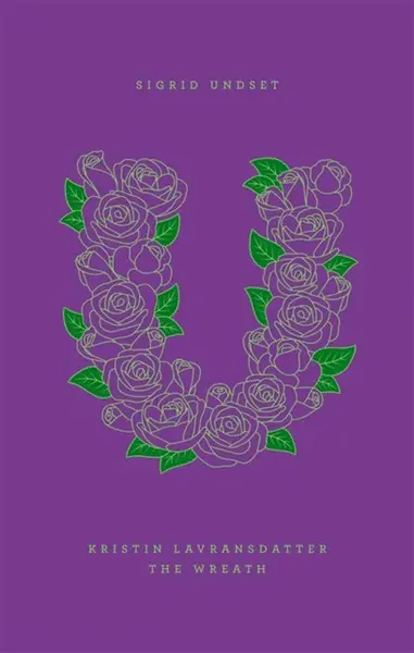 Kristin Lavransdatter: The Wreath - Sigrid Undset