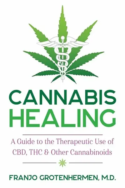 Cannabis Healing - Grotenhermen Franjo