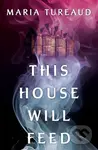 This House Will Feed - Maria Tureaud - kniha z kategorie Romantika