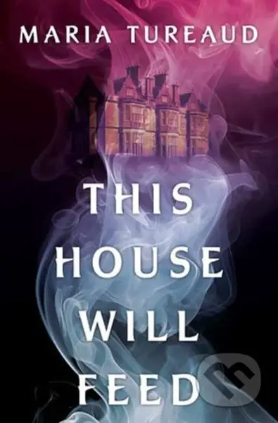 This House Will Feed - Maria Tureaud - kniha z kategorie Romantika