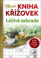 Maxi kniha křížovek: Léčivá zahrada (Větší písmo)