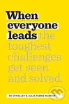 When Everyone Leads (How The Toughest Challenges Get Seen And Solved) - kniha z kategorie Byznys a management