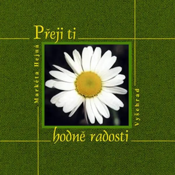 Přeji ti hodně radosti (poškozená) - Markéta Hejná