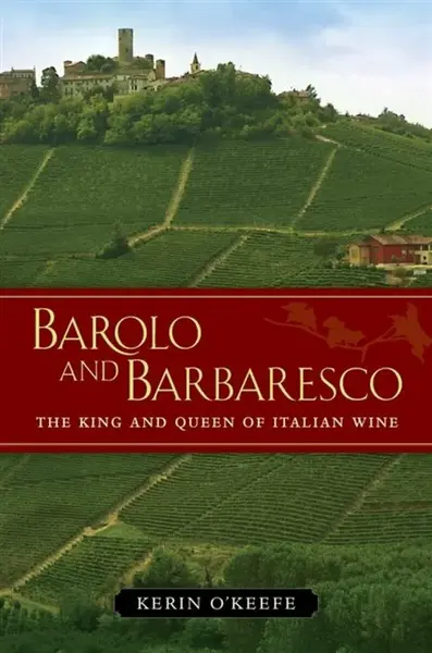 Barolo and Barbaresco - Kerin Oâ€™Keefe