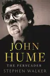 John Hume - Stephen Walker
