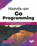 Hands-on Go Programming - Sachchidanand Singh Prithvipal Singh