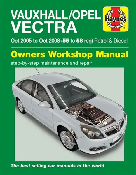 Vauxhall/Opel Vectra Petrol & Diesel (Oct 05 - Oct 08) Haynes Repair Manual - Haynes Publishing