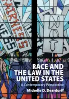 Race and the Law in the United States - Michelle D.  Deardorff