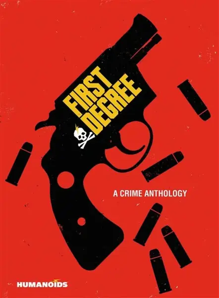 First Degree: A Crime Anthology - David F. Walker