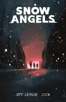 Snow Angels Volume 1 - Jeff Lemire