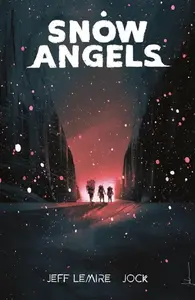 Snow Angels Volume 1 - Jeff Lemire