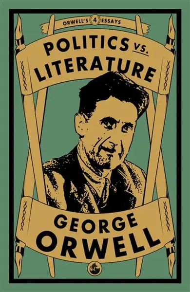 Politics vs. Literature - George Orwell