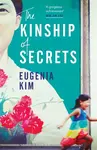 The Kinship of Secrets - Eugenia Kim