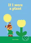 If I Were a Plant - Gaia Stella - kniha z kategorie Pro děti