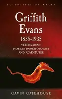 Griffith Evans 1835-1935 - Gavin Gatehouse