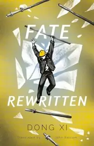 Fate Rewritten - Dong Xi