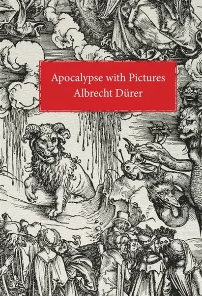 Apocalypse With Pictures - Albrecht Dürer