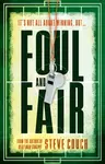 Foul and Fair - Steve Couch