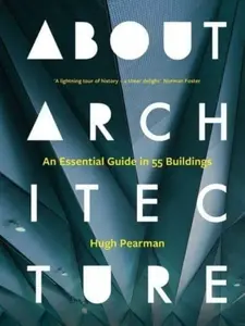 About Architecture - Hugh Pearman