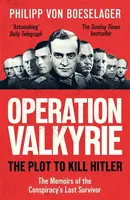 Operation Valkyrie - Philipp von Boeselager