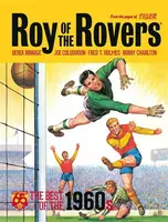 Roy of the Rovers: The Best of the 1960s - Bobby Charlton, Joe Colquhoun, Fred T Holmes, Derek Birnage