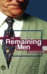 The Remaining Men - Martin Figura
