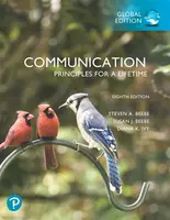 Communication: Principles for a Lifetime, Global Edition - Diana Ivy, Susan Beebe, Steven Beebe