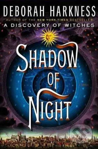 Shadow of Night - Deborah Harkness - kniha z kategorie Sci-fi