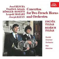 Bedřich Tylšar, Zdeněk Tylšar, Dvořákův komorní orchestr, Petr Altrichter – Rejcha, Rössler-Rosetti, Mozart, Haydn: Koncerty pro dva lesní rohy a orch