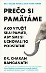 Prečo si pamätáme - Charan Ranganath