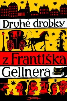 Druhé drobky z Františka Gellnera (poškozená) - Alois Mikulka, František Gellner