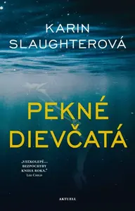 Pekné dievčatá - Karin Slaughter