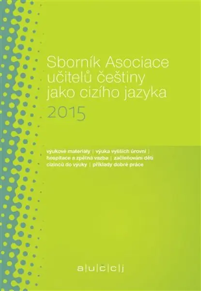 Sborník Asociace učitelů češtiny jako cizího jazyka 2015 - Martina Tomancová