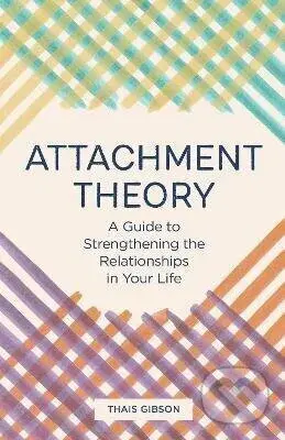 Attachment Theory - -, Gibson Thais