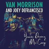 Van Morrison, Joey DeFrancesco – You're Driving Me Crazy LP