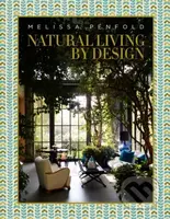 Natural Living by Design (Melissa Penfold) - Melissa Penfold - kniha z kategorie Architektura