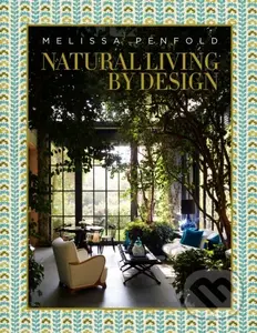 Natural Living by Design (Melissa Penfold) - Melissa Penfold