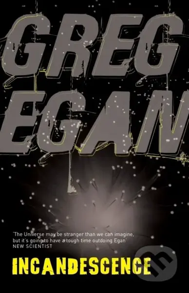 Incandescence - Greg Egan - kniha z kategorie Sci-fi
