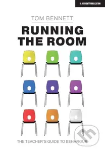 Running the Room: The Teacher’s Guide to Behaviour - kniha z kategorie Odborné a naučné