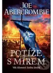 Potíže s mírem (Věk šílenství: Kniha druhá) - Joe Abercrombie - kniha z kategorie Fantasy